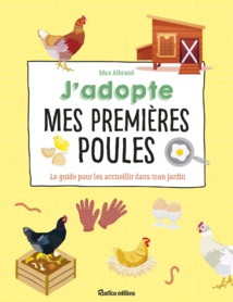 J'adopte mes premières poules J'adopte mes premières poules